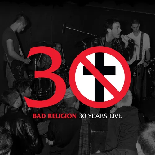 Bad Religion - 30 Years Live vinyl record cover