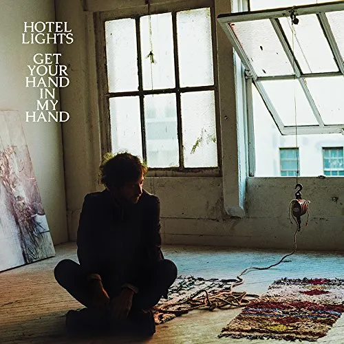 Hotel Lights - Get Your Hand In My Hand vinyl record cover