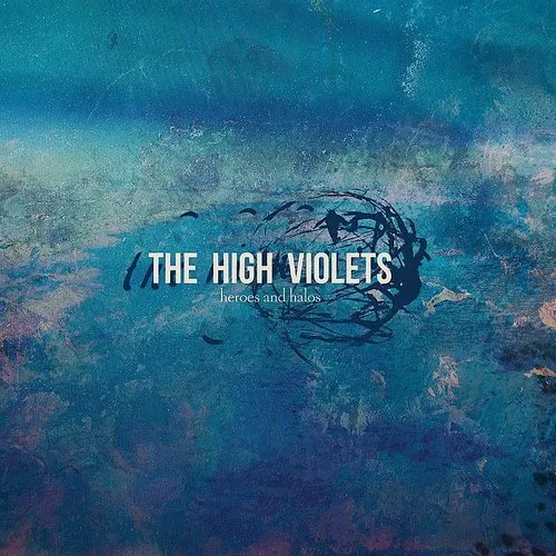High Violets - Heroes & Halos vinyl record cover