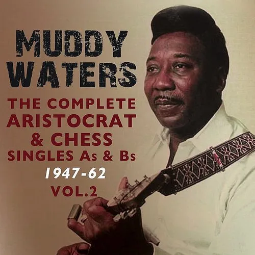 Muddy Waters - Complete Aristocrat & Chess Singles A's & B's 1947 vinyl record cover