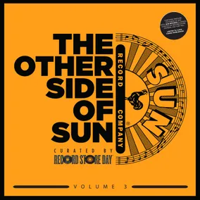 The Other Side of Sun: Sun Records Curated by RSD, Volume 3