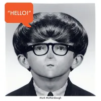 Mark Mothersbaugh - Hello My Good Friend