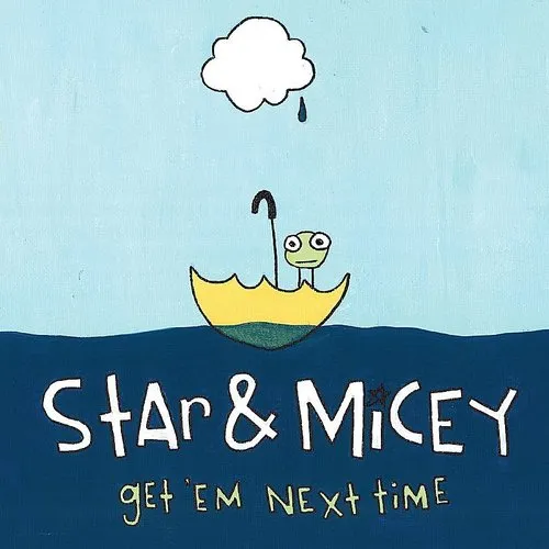 Star & Micey - Get 'Em Next Time vinyl record cover
