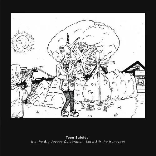 Teen Suicide - It's The Big Joyous Celebration, Let's Stir The Honeypot vinyl record cover
