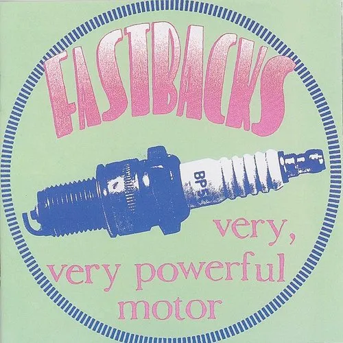 Fastbacks - Very Very Powerful Motor vinyl record cover