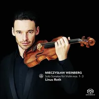 Mieczyslaw Weinberg: Solo Sonatas for Violin Nos 1-3
