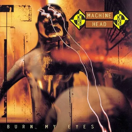 Machine Head - Burn My Eyes vinyl record cover