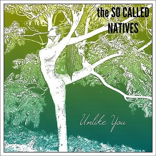 So Called Natives - Unlike You vinyl record cover