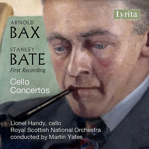 Bate / Bax / Handy / Yates - Stanley Bate & Sir Arnold Bax: Cello Concertos vinyl record cover
