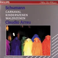 Carnaval / Kinderszenen / Waldszenen