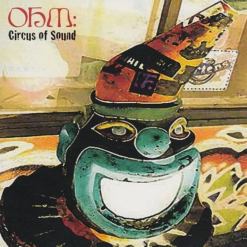 Ohm, O.H.M. - Circus of Sound vinyl record cover