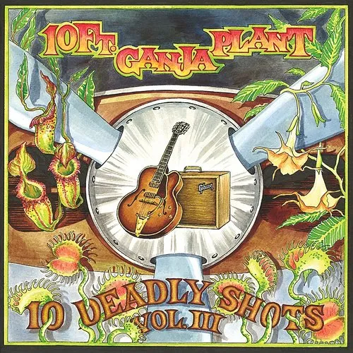 10 Ft Ganja Plant - 10 Deadly Shots Vol. III vinyl record cover