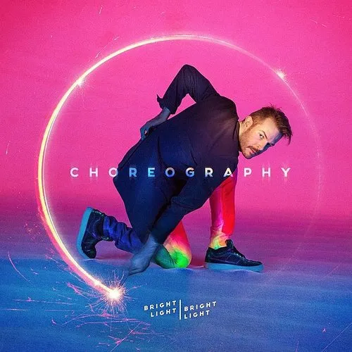 Bright Light Bright Light - Choreography (Uk) vinyl record cover