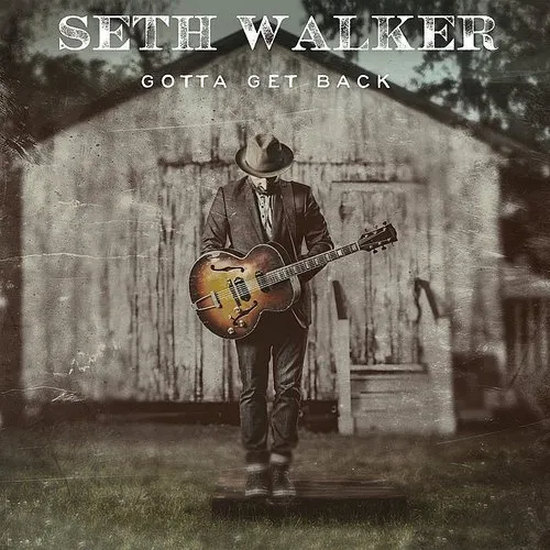 Seth Walker - Gotta Get Back vinyl record cover