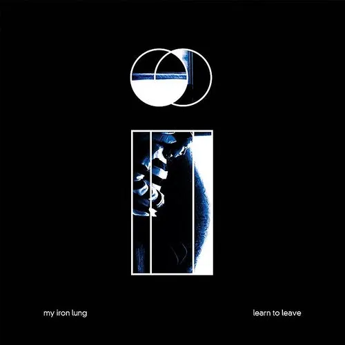 My Iron Lung - Learn To Leave vinyl record cover