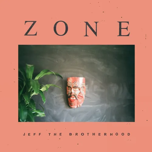 Jeff The Brotherhood - Zone vinyl record cover