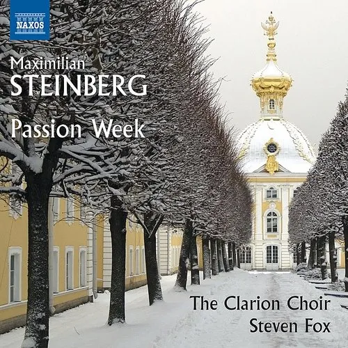 The Clarion Choir - Maximilian Steinberg: Passion Week vinyl record cover