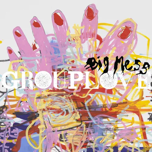 Grouplove - Big Mess vinyl record cover