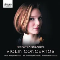 Roy Harris & John Adams: Violin Concertos