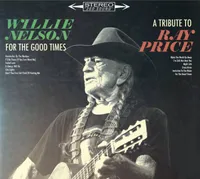 For the Good Times: A Tribute to Ray Price