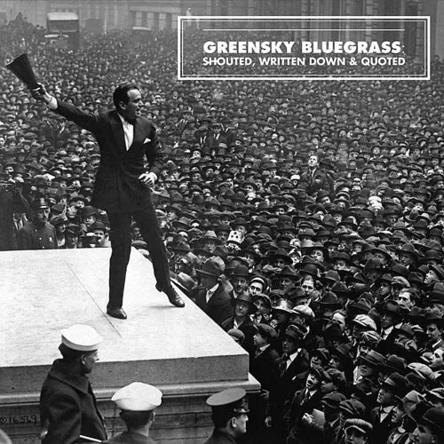 Greensky Bluegrass - Shouted, Written Down And Quoted vinyl record cover