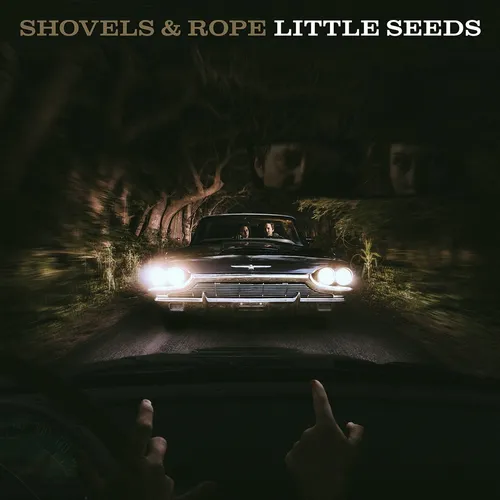 Shovels & Rope - Little Seeds vinyl record cover