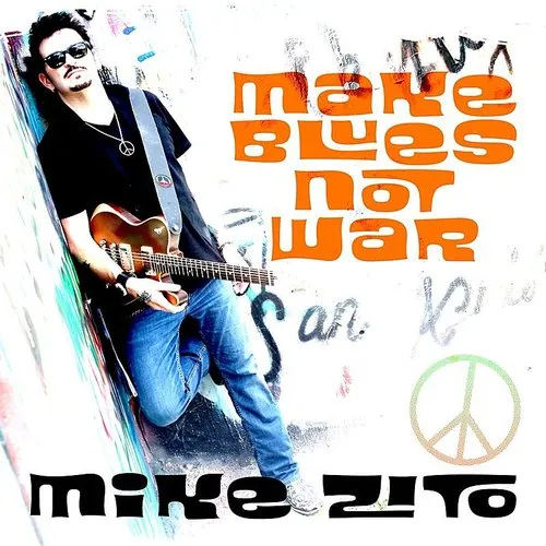 Mike Zito - Make Blues Not War vinyl record cover