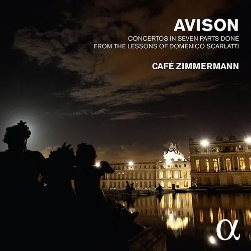 Cafe Zimmermann - Avison: Concertos In 7 Parts From The Lessons vinyl record cover