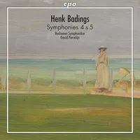 Henk Badings: Symphonies 4 & 5