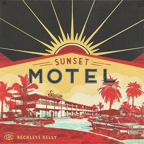 Reckless Kelly - Sunset Motel vinyl record cover