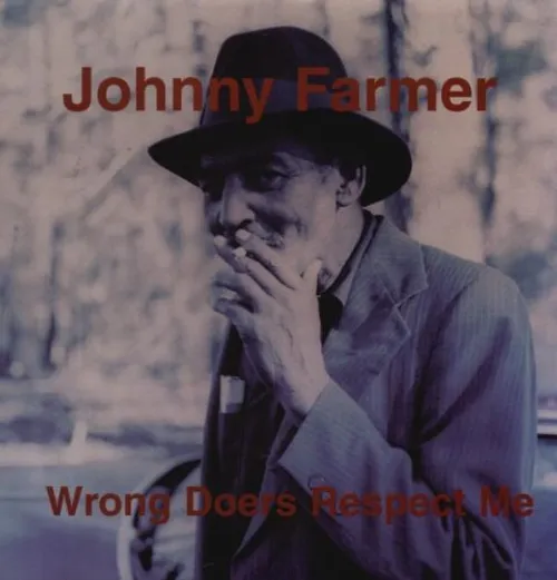 Johnny Farmer - Wrong Doers Respect Me vinyl record cover