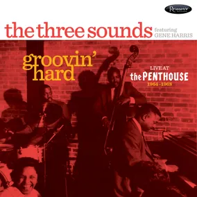 Groovin' Hard: Live at The Penthouse 1964-1968