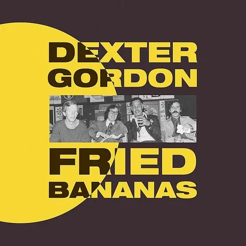 Dexter Gordon - Fried Bananas vinyl record cover