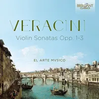 Antonio Veracini: Sonatas Opp. 1-3
