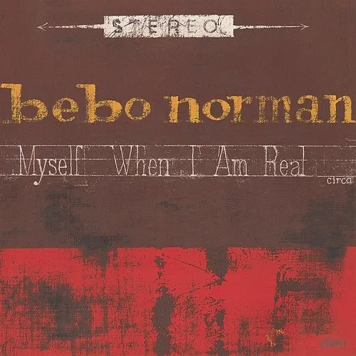 Bebo Norman - Myself When I Am Real vinyl record cover