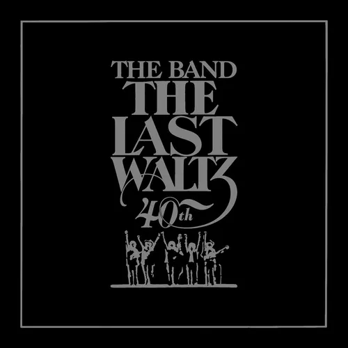 The Band - The Last Waltz: 40th Anniversary Edition vinyl record cover