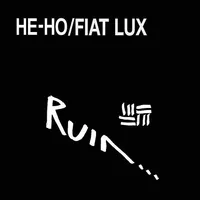 He-Ho/Fiat Lux