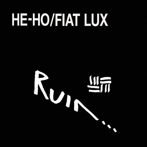 Ruin - He-Ho/Fiat Lux vinyl record cover
