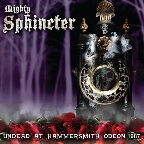 Mighty Sphincter - Undead At Hammersmith Odeon 1987 vinyl record cover