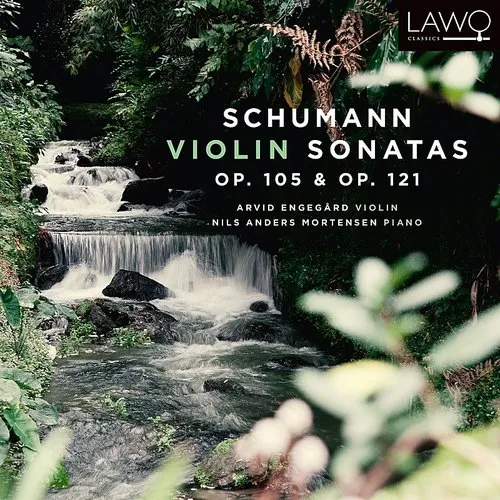 Schumann / Arvid Engegard / Mortensen,Nils Anders - Robert Schumann: Violin Sonatas Op105 & 121 vinyl record cover