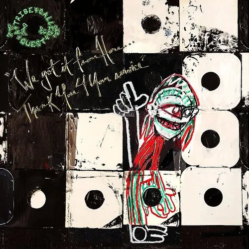 A Tribe Called Quest - We got it from Here... Thank You 4 Your service vinyl record cover