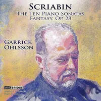 The Ten Piano Sonatas, Fantasy, Garrick Ohlsson