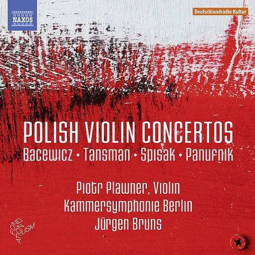 Bacewicz / Tansman / Piotr Plawner - Polish Violin Concertos vinyl record cover