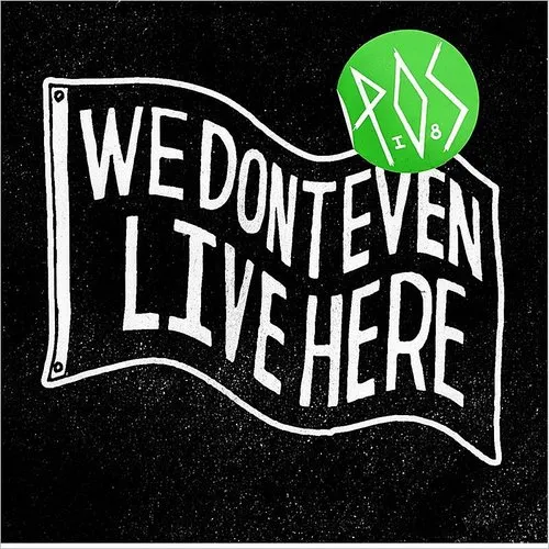 P.O.S. - We Don't Even Live Here vinyl record cover