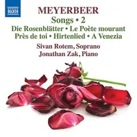 Giacomo Meyerbeer: Songs Vol 2