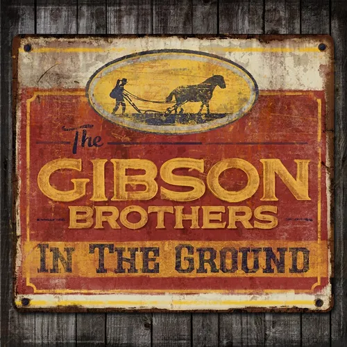 The Gibson Brothers - In The Ground vinyl record cover