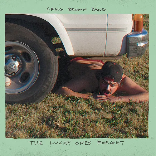 Craig Brown Band - The Lucky Ones Forget vinyl record cover