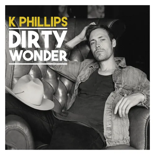 K Phillips - Dirty Wonder vinyl record cover