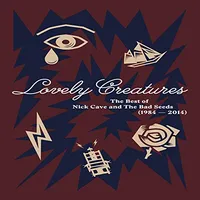 Lovely Creatures: The Best of Nick Cave and The Bad Seeds (1984-2014)