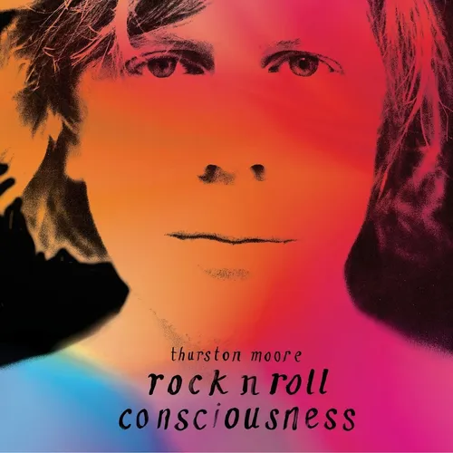 Thurston Moore - Rock N Roll Consciousness vinyl record cover